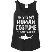 This Is My Human Costume I'm Really A Shark Ladies Essential Tank