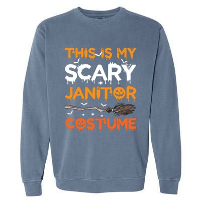 This Is My Scary Janitor Costume Halloween Gift Garment-Dyed Sweatshirt