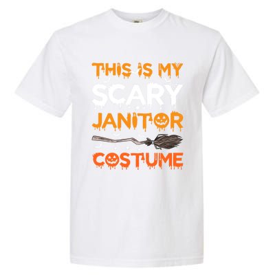 This Is My Scary Janitor Costume Halloween Gift Garment-Dyed Heavyweight T-Shirt