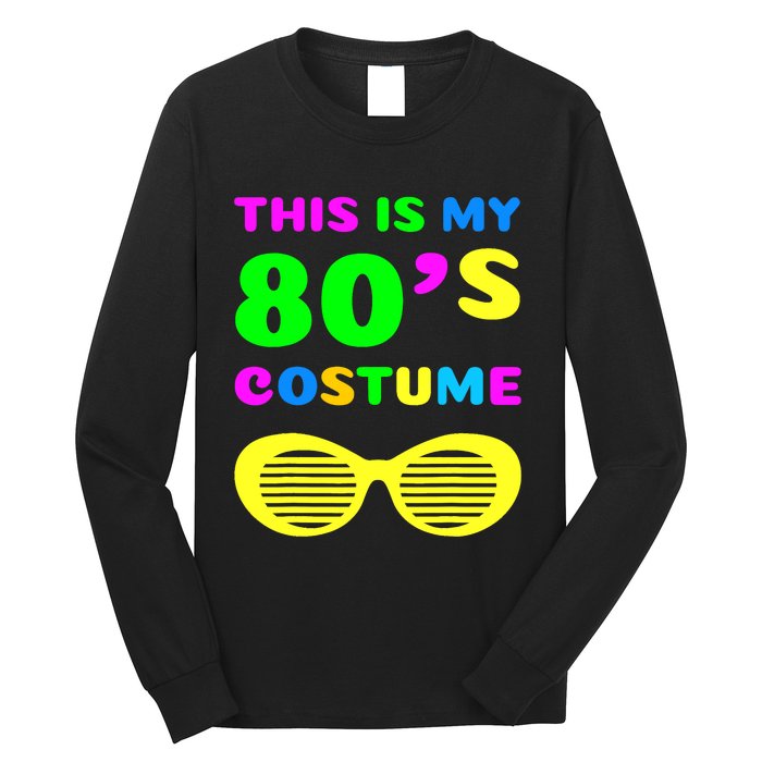 This Is My 80s Costume Long Sleeve Shirt