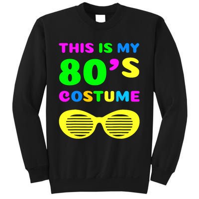 This Is My 80s Costume Sweatshirt