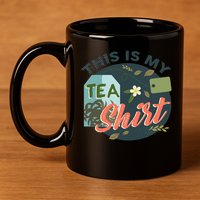 This Is My Tea Gift 11oz C Handle Ceramic Mug