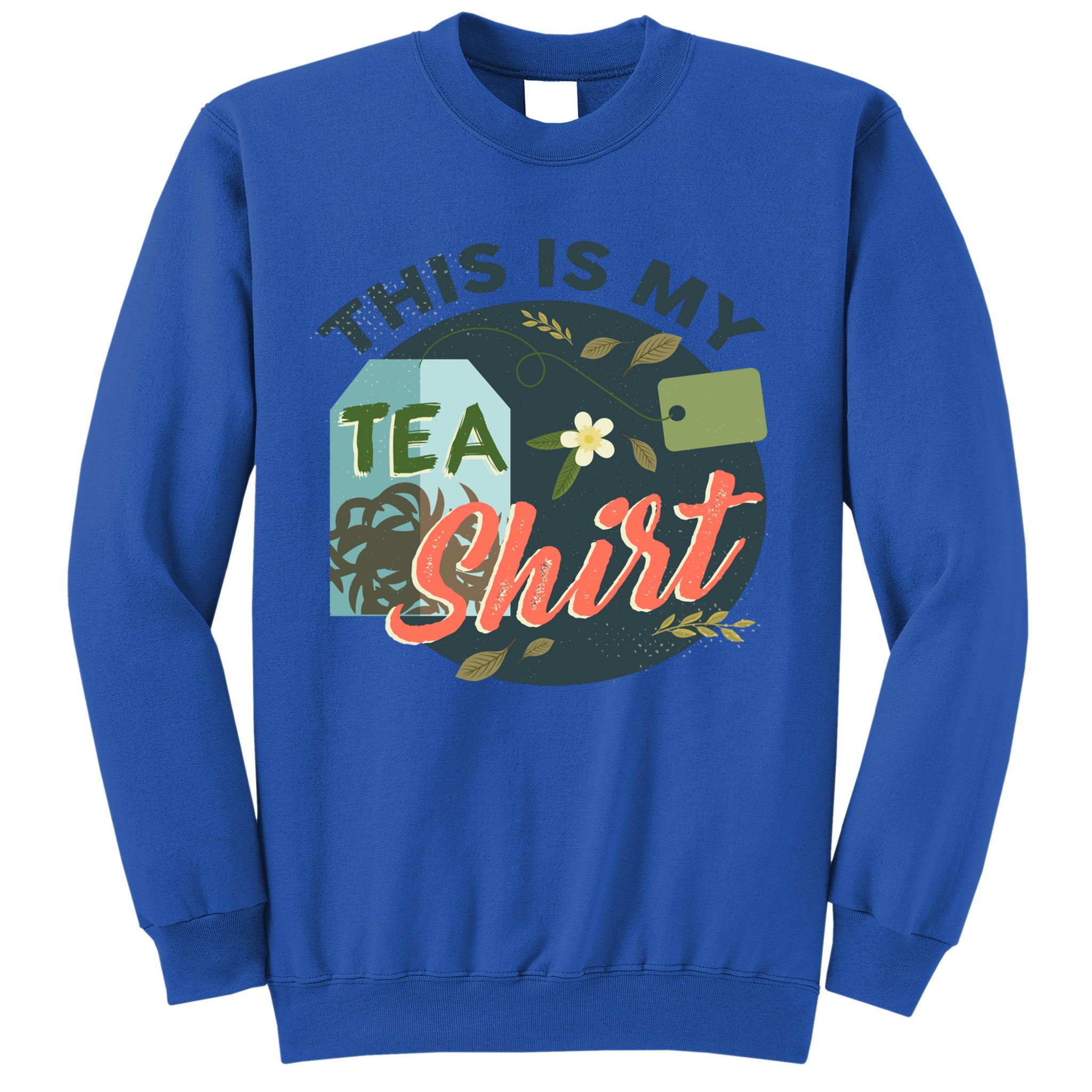 This Is My Tea Gift Sweatshirt
