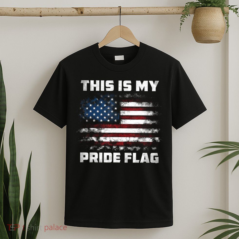 This Is My Pride Flag USA American 4th Of July Patriotic T-Shirt