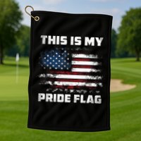 This Is My Pride Flag USA American 4th Of July Patriotic Golf Towel
