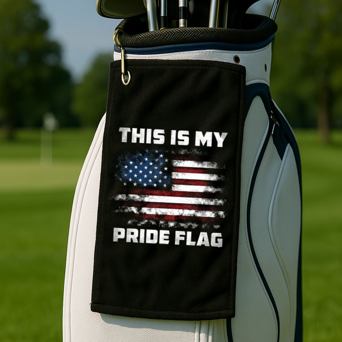 This Is My Pride Flag USA American 4th Of July Patriotic Golf Towel