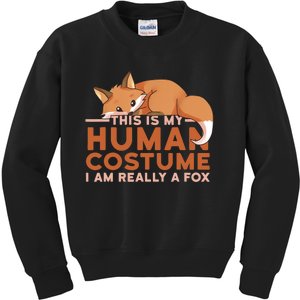 This Is My Human Costume IM Really A Fox Halloween Funny Kids Sweatshirt