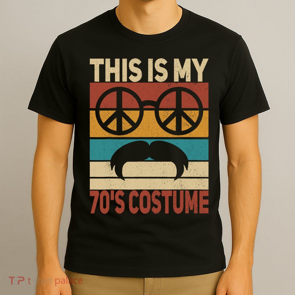 This Is My 70s Costume 70 Styles 70S Disco 1970s Outfit T-Shirt