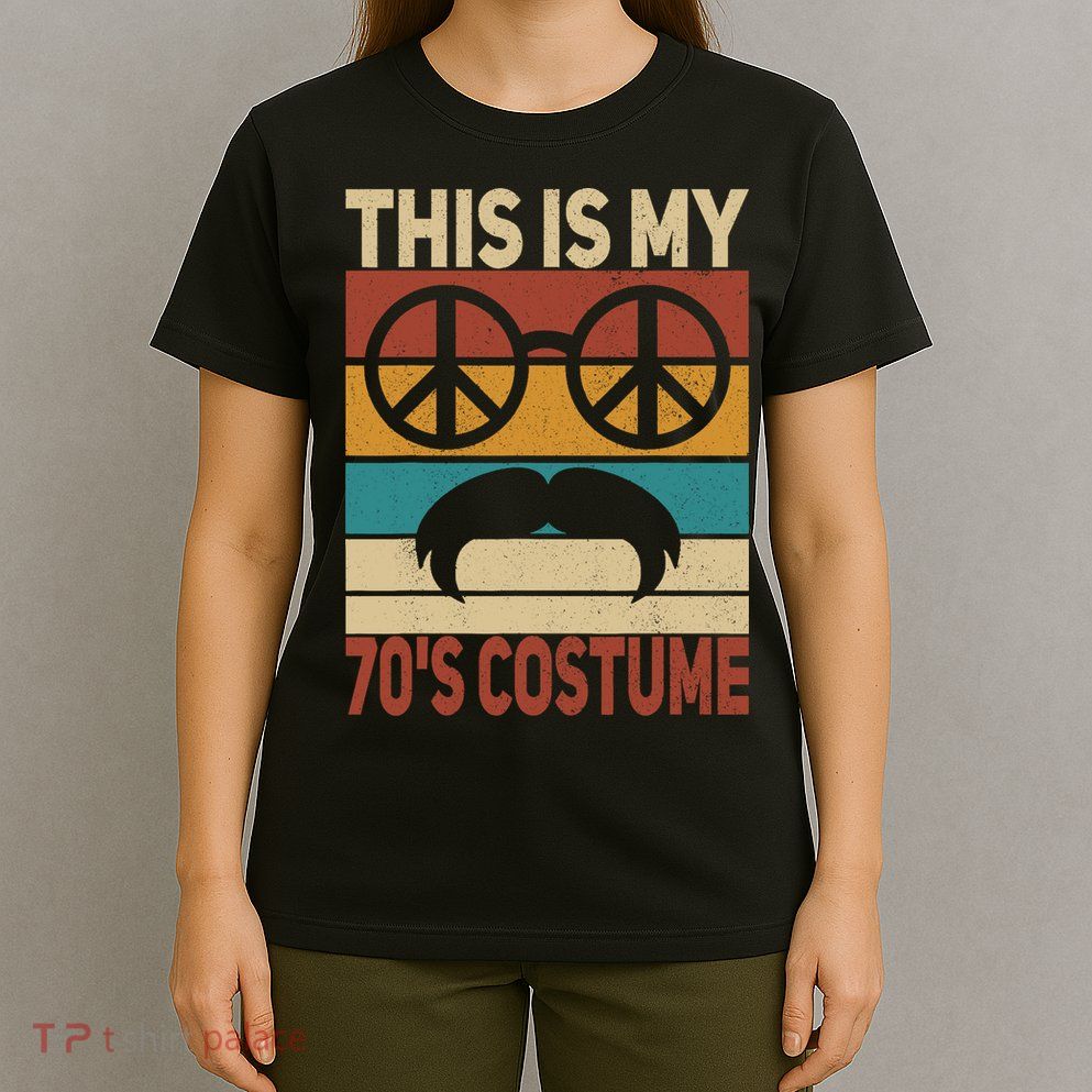 This Is My 70s Costume 70 Styles 70S Disco 1970s Outfit T-Shirt