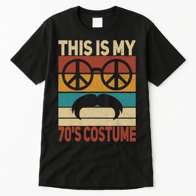 This Is My 70s Costume 70 Styles 70S Disco 1970s Outfit Tall T-Shirt