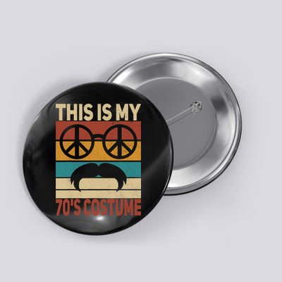 This Is My 70s Costume 70 Styles 70S Disco 1970s Outfit Button