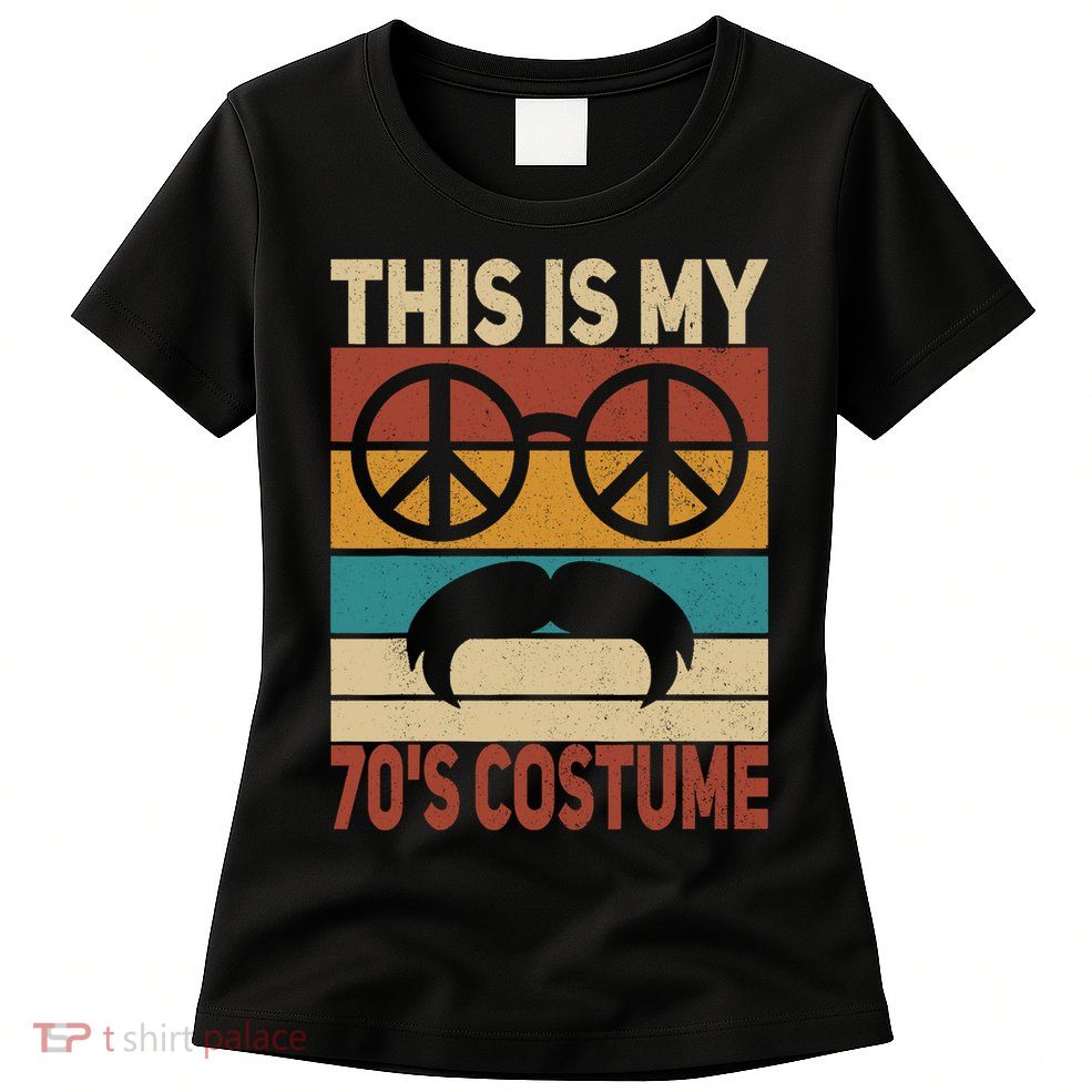 This Is My 70s Costume 70 Styles 70S Disco 1970s Outfit Womens T-Shirt