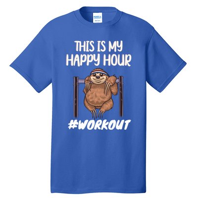 This Is My Happy Hour Workout Gym Sloth Lover Gift Tall T-Shirt