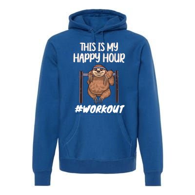 This Is My Happy Hour Workout Gym Sloth Lover Gift Premium Hoodie