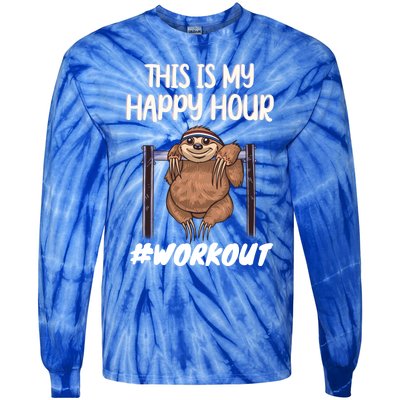 This Is My Happy Hour Workout Gym Sloth Lover Gift Tie-Dye Long Sleeve Shirt