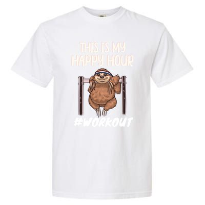 This Is My Happy Hour Workout Gym Sloth Lover Gift Garment-Dyed Heavyweight T-Shirt