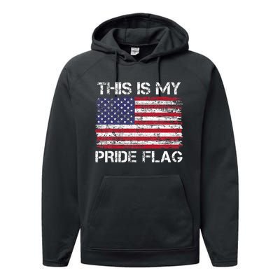 This Is My Pride Flag Usa American 4th Of July Performance Fleece Hoodie