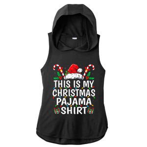 This Is My Christmas Pajama  Funny Xmas PJs  Ladies PosiCharge Tri-Blend Wicking Draft Hoodie Tank