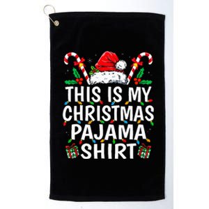 This Is My Christmas Pajama  Funny Xmas PJs  Platinum Collection Golf Towel