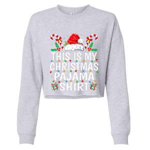 This Is My Christmas Pajama  Funny Xmas PJs  Cropped Pullover Crew