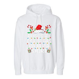 This Is My Christmas Pajama  Funny Xmas PJs  Garment-Dyed Fleece Hoodie