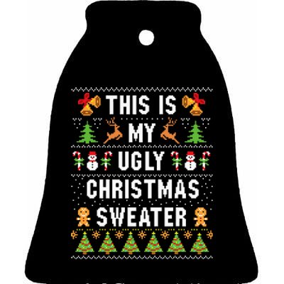 This Is My Ugly Sweater Funny Christmas Short Sleeve Ceramic Bell Ornament