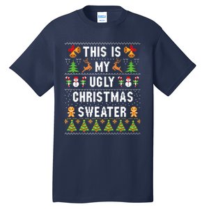 This Is My Ugly Sweater Funny Christmas Short Sleeve Tall T-Shirt