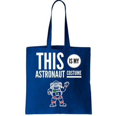 This Is My Astronaut Costume Halloween Funny Saying Graphic Funny Gift Tote Bag