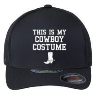 This Is My Cowboy Costume Funny Lazy Country Western Flexfit Unipanel Trucker Cap