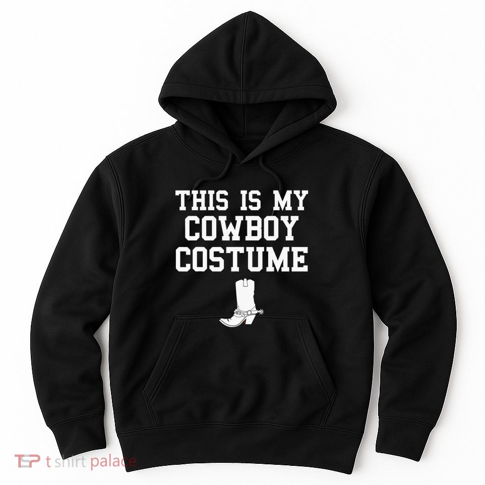 This Is My Cowboy Costume Funny Lazy Country Western Hoodie