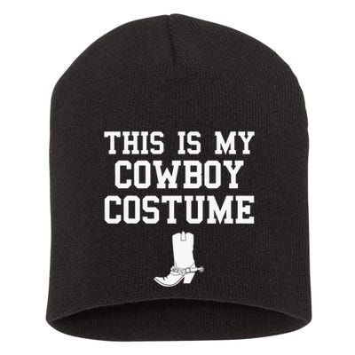 This Is My Cowboy Costume Funny Lazy Country Western Short Acrylic Beanie