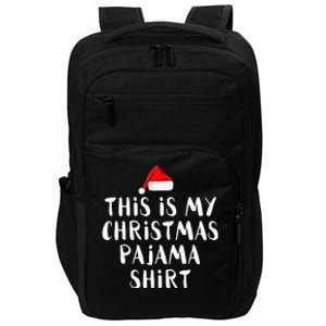 This Is My Christmas Pajama Impact Tech Backpack