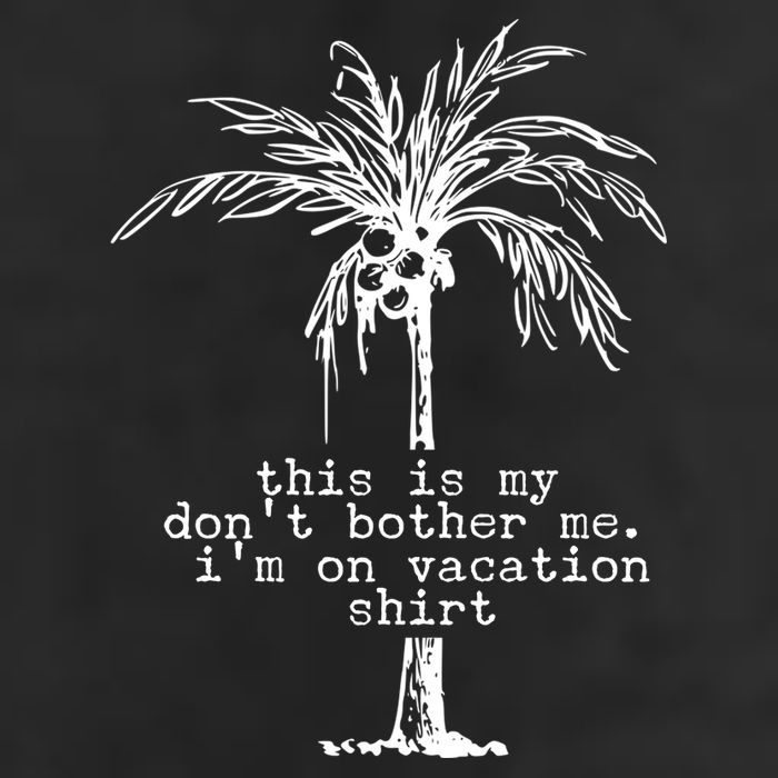 This Is My Don't Bother Me I'm On Vacation 7 Panel Mesh Trucker Snapback Hat