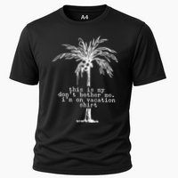 This Is My Don't Bother Me I'm On Vacation Cooling Performance Crew T-Shirt