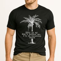 This Is My Don't Bother Me I'm On Vacation Cooling Performance Crew T-Shirt