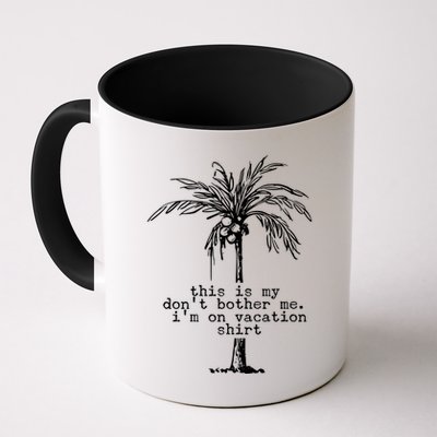 This Is My Don't Bother Me I'm On Vacation Mug