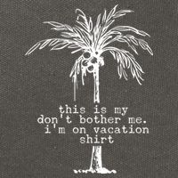 This Is My Don't Bother Me I'm On Vacation Cotton Canvas Backpack
