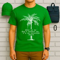 This Is My Don't Bother Me I'm On Vacation T-Shirt
