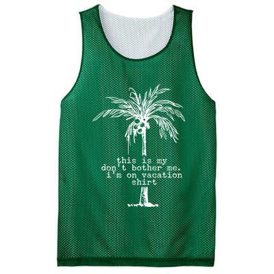 This Is My Don't Bother Me I'm On Vacation Mesh Reversible Basketball Jersey Tank