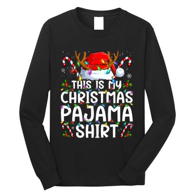 This Is My Christmas Pajama Funny Xmas Pjs Long Sleeve Shirt