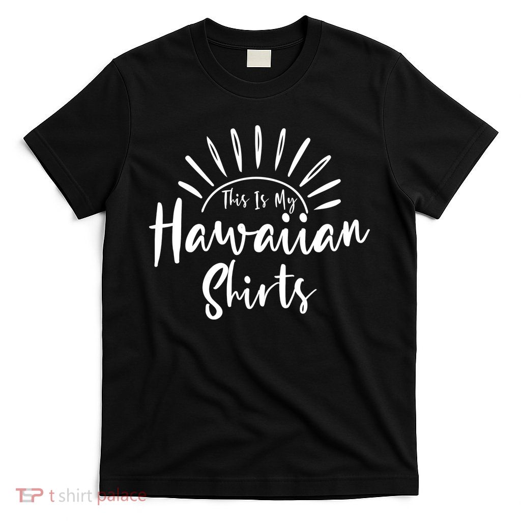This Is My Hawaiian Shirts Retro Summer Vacation Party Hawaii T-Shirt