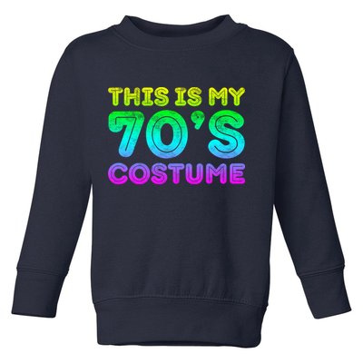 This Is My 70s Costume, 1970s Party Toddler Sweatshirt