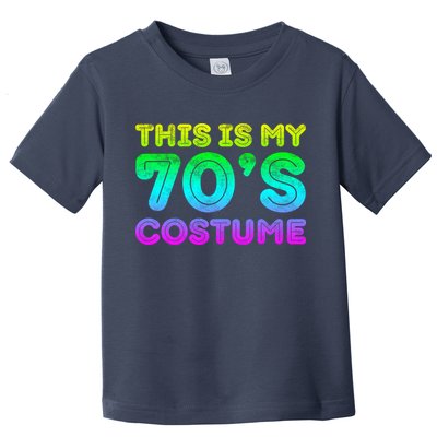 This Is My 70s Costume, 1970s Party Toddler T-Shirt