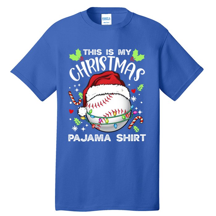 This Is My Christmas Pajama Baseball Ball Santa Christmas Gift Tall T-Shirt