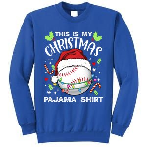 This Is My Christmas Pajama Baseball Ball Santa Christmas Gift Tall Sweatshirt