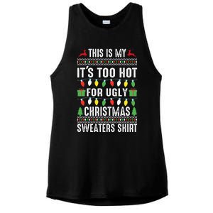 This Is My ItS Too Hot For Ugly Christmas Ladies PosiCharge Tri-Blend Wicking Tank