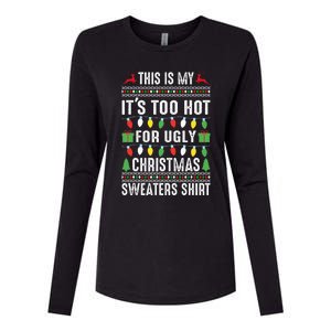 This Is My ItS Too Hot For Ugly Christmas Womens Cotton Relaxed Long Sleeve T-Shirt