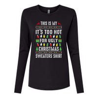 This Is My ItS Too Hot For Ugly Christmas Womens Cotton Relaxed Long Sleeve T-Shirt