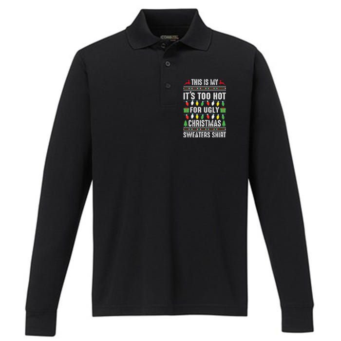 This Is My ItS Too Hot For Ugly Christmas Performance Long Sleeve Polo