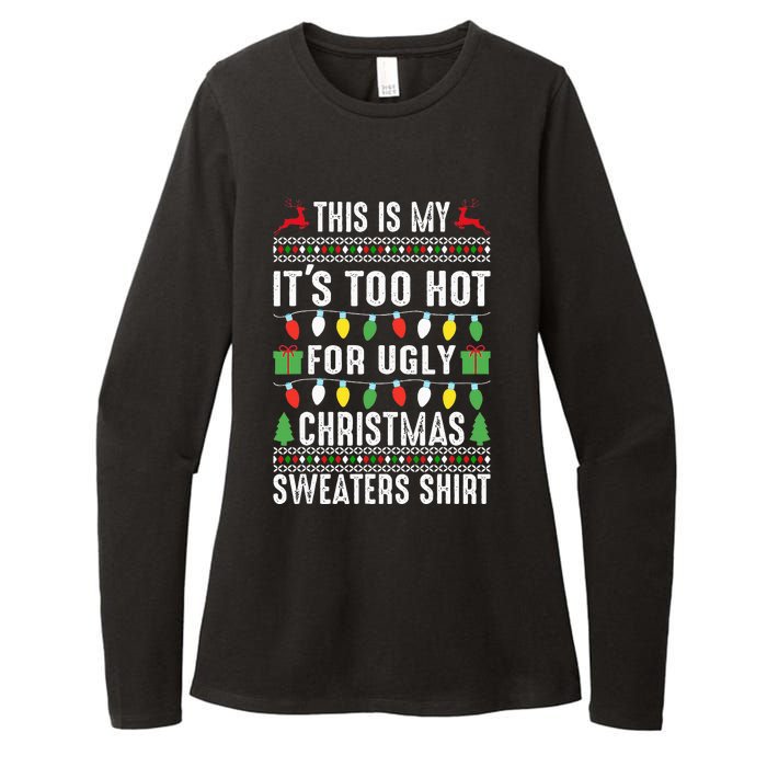 This Is My ItS Too Hot For Ugly Christmas Womens CVC Long Sleeve Shirt